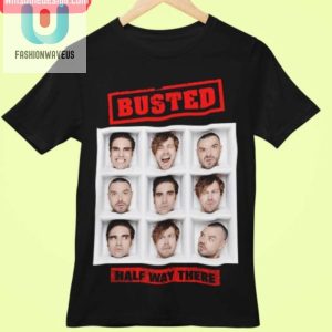 Busted Band Half Way There Shirt Music Hoodie Long Sleeve fashionwaveus 1 1