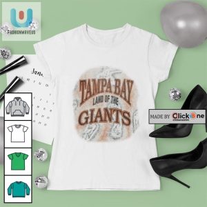 Tampa Bay Giants Land Of The Tshirt fashionwaveus 1 3