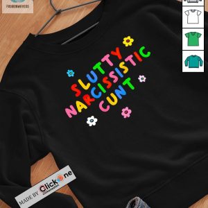 Slutty Narcissistic Cunt Flowers Shirt fashionwaveus 1 2