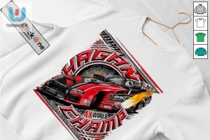 Matt Hagan 4X World Champ 2011 2014 2020 2023 Shirt fashionwaveus 1 2