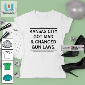 Kansas City Got Mad And Changed Gun Laws Shirt fashionwaveus 1 3