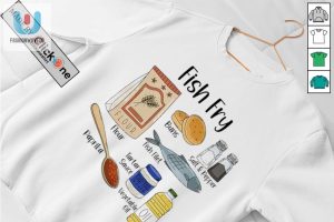 Fish Fry Ingredients Shirt fashionwaveus 1 2