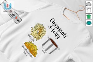 Cincinnati 3 Way Spaghetti Chilli Shredded Cheddar Cheese Shirt fashionwaveus 1 2