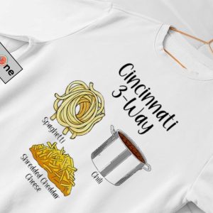 Cincinnati 3 Way Spaghetti Chilli Shredded Cheddar Cheese Shirt fashionwaveus 1 2