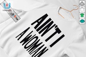 Aint I A Woman Shirt fashionwaveus 1 2