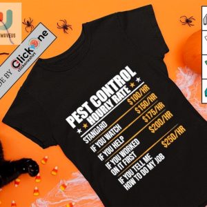 Pest Control Shirt Exterminator Pest Controller Hourly Rate Shirt fashionwaveus 1 3
