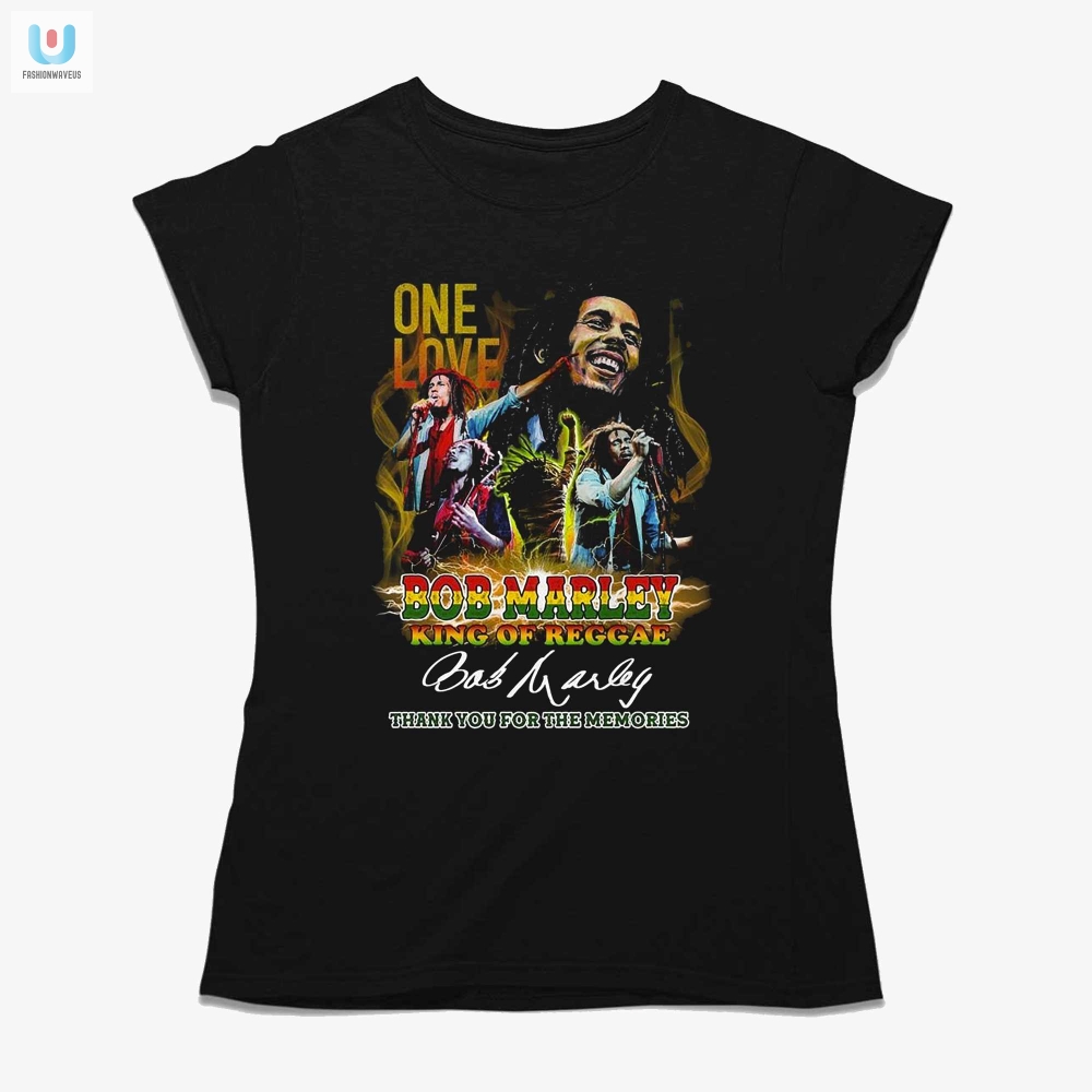 One Love Bob Marley King Of Reggae Thank You For The Memories Tshirt 