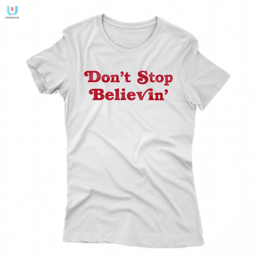 Dont Stop Believin Det Tshirt 