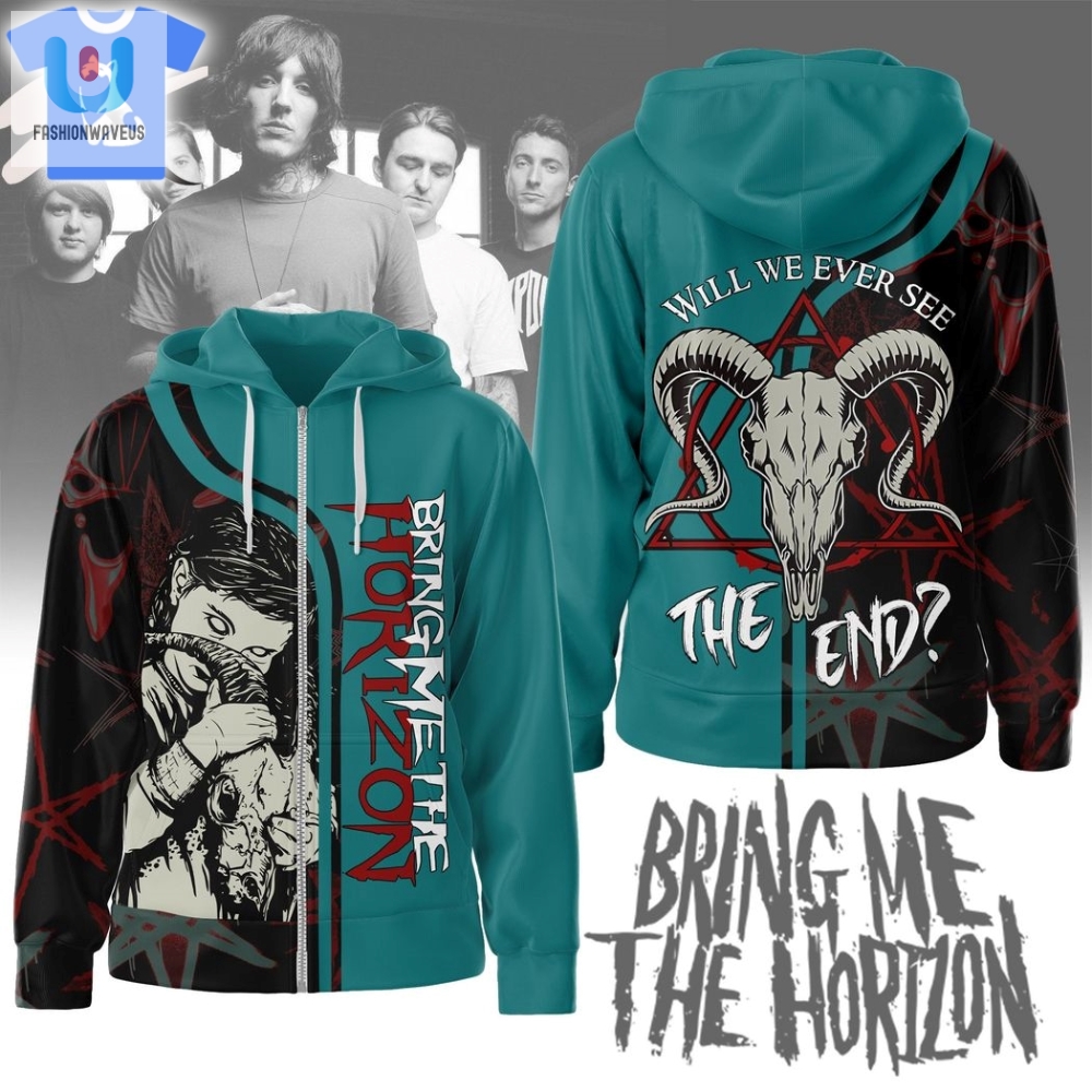 Bring Me The Horizon Will We Ever See The End Hoodie fashionwaveus 1