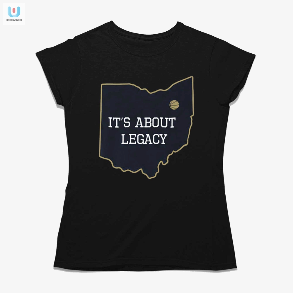 Its About Legacy Tshirt 