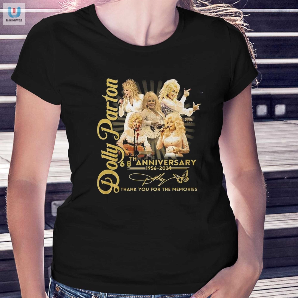 Dolly Parton 68Th Anniversary 19562024 Thank You For The Memories Tshirt 
