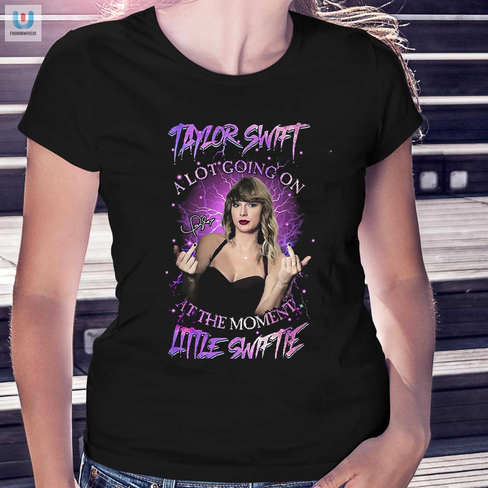 Taylor Swift A Lot Going On At The Moment Little Swiftie Tshirt 