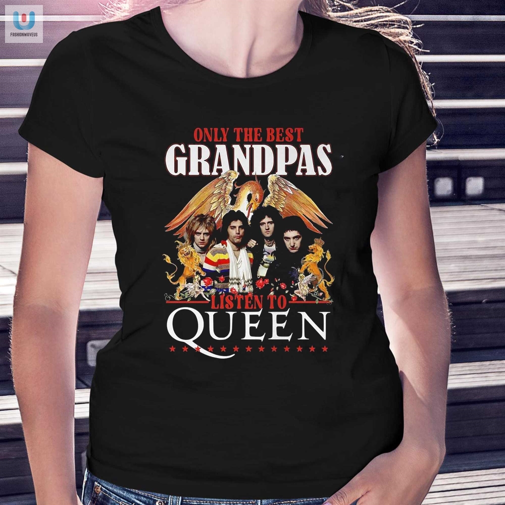 Only The Best Grandpas Listen To Queen Tshirt 