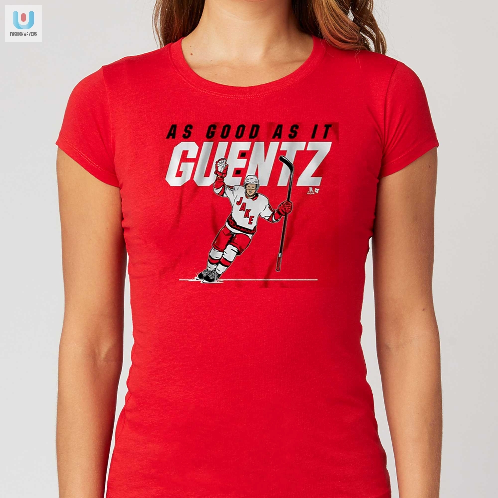 Jake Guentzel As Good As It Guentz Shirt fashionwaveus 1