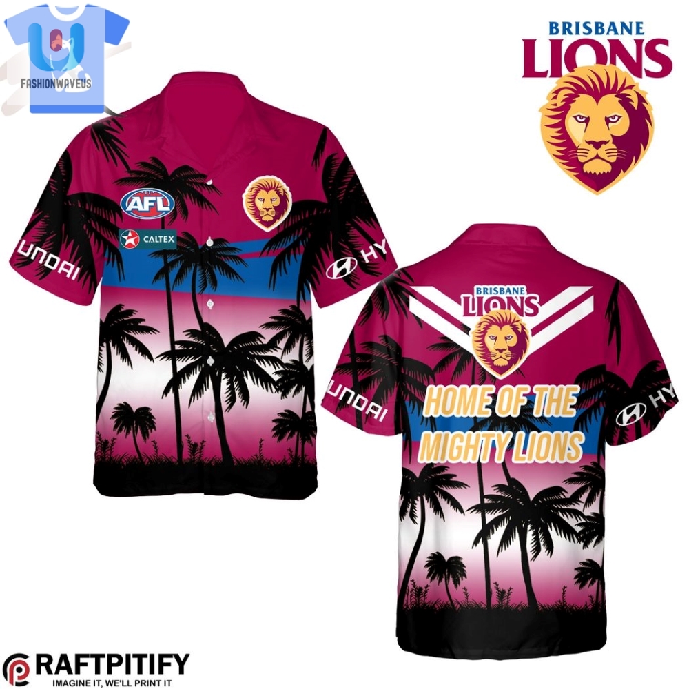 Afl Brisbane Lions Home Of The Mighty Lions Hawaiian Shirt 