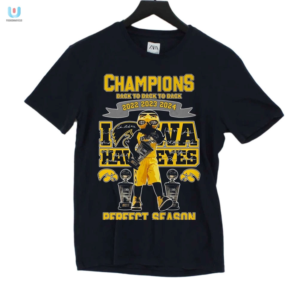 Champions Back To Back To Back 2022 2023 2024 Iowa Hawkeyes Perfect Season Tshirt fashionwaveus 1 4