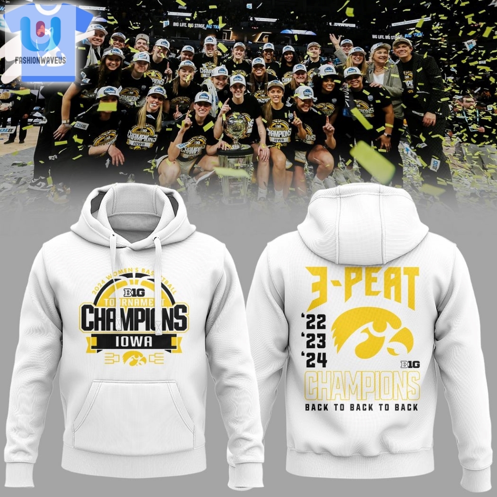 Iowa Hawkeyes 2024 Womens Basketball B1g Tournament Champions 3Peat 22 23 24 Hoodie Cap White fashionwaveus 1