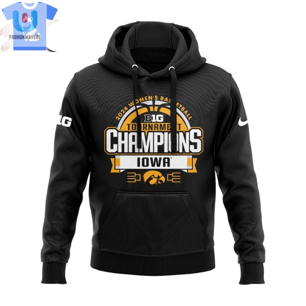 Iowa Hawkeyes 2024 Big Ten Womens Basketball Conference Tournament Champions Hoodie Clark 22 