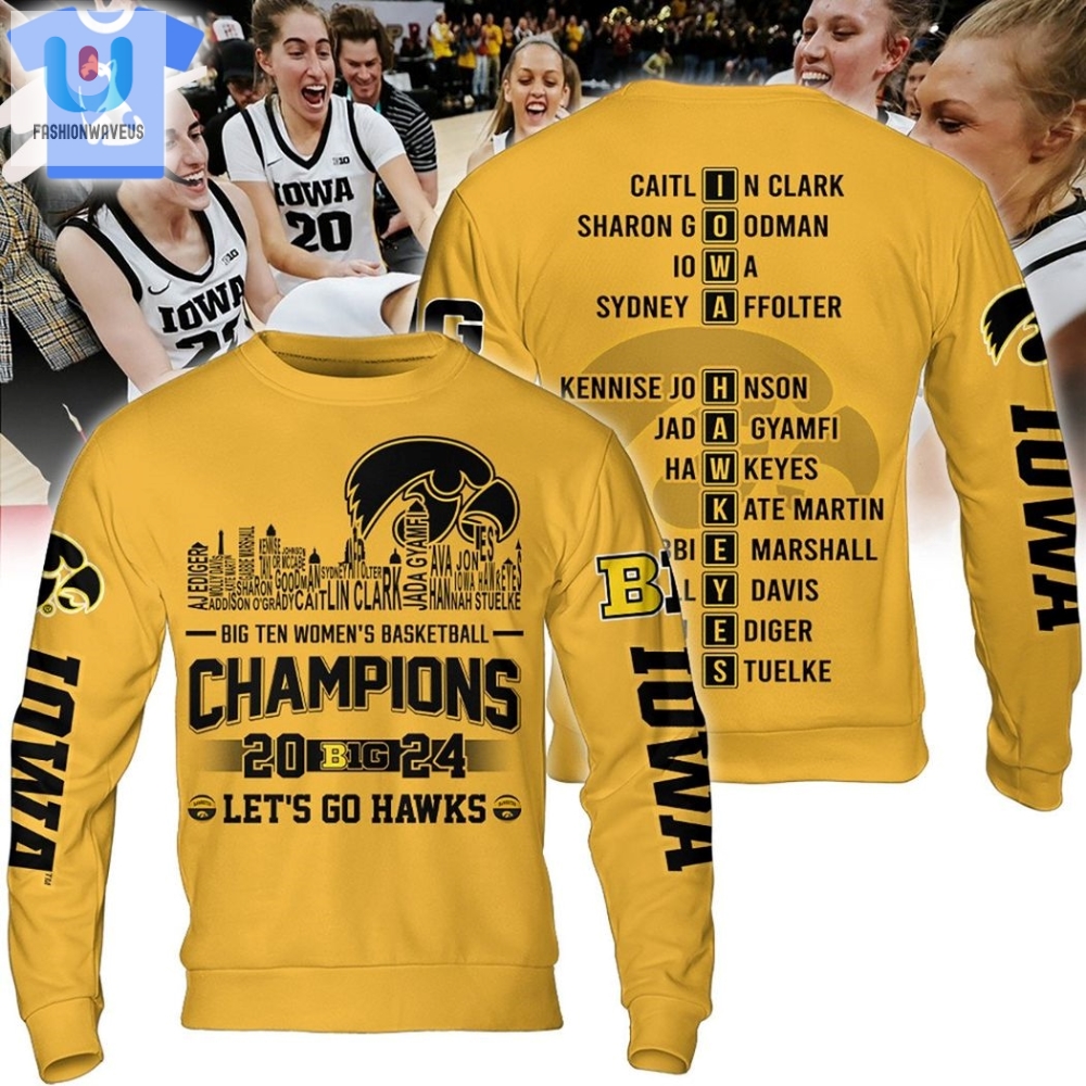 Big Ten Womens Basketball Champions 2024 Iowa Hawkeyes Hoodie Yellow 