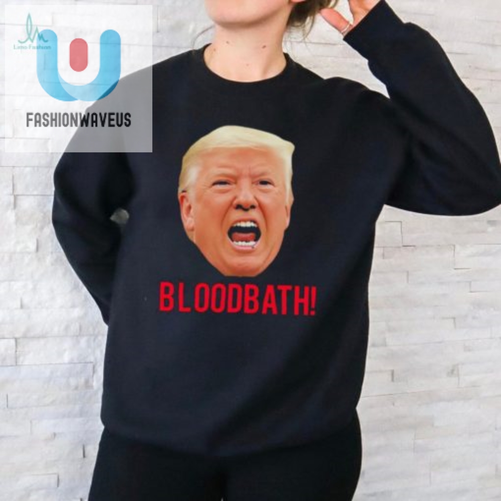 Trump Bloodbath Shirt 