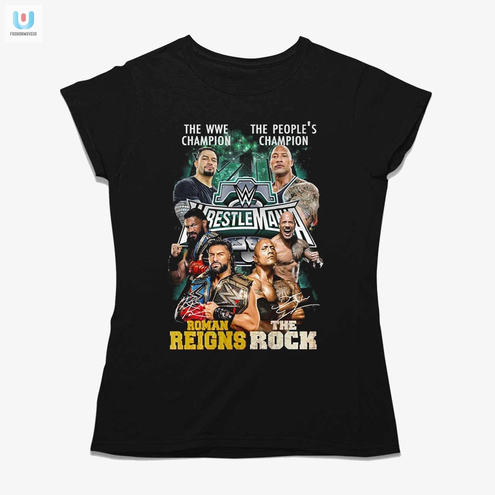 The Wwe Champion Roman Reigns And The Peoples Champion The Rock Tshirt 