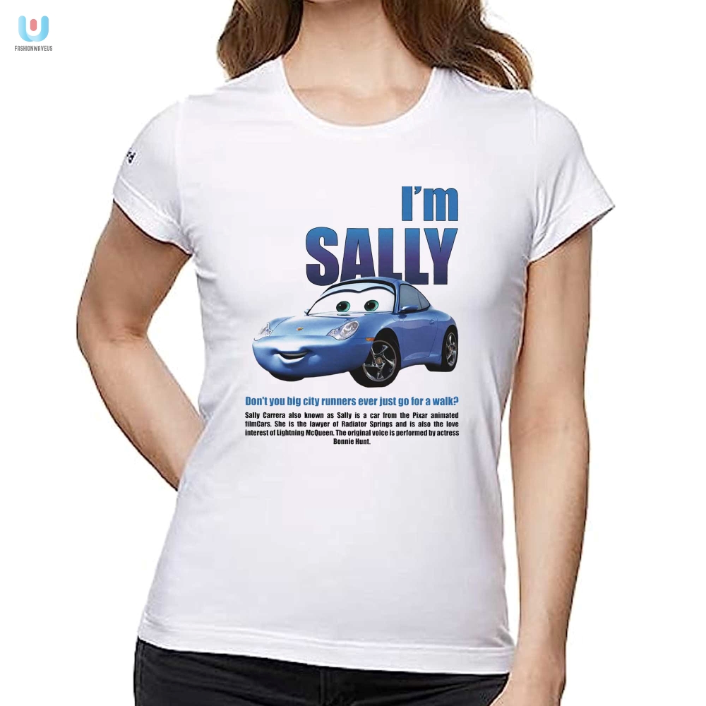Im Sally Dont You Big City Runners Ever Just Go For A Walk Shirt 