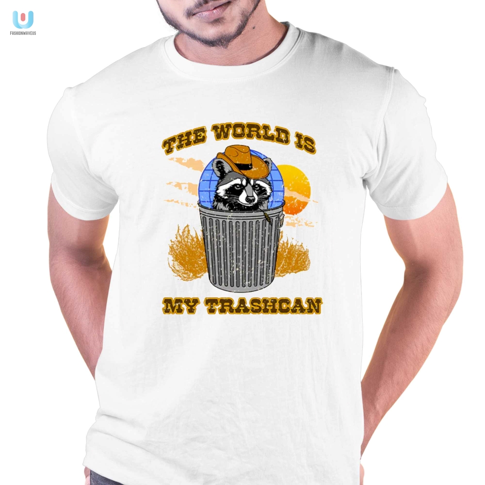 The World Is My Trashcan Tshirt fashionwaveus 1