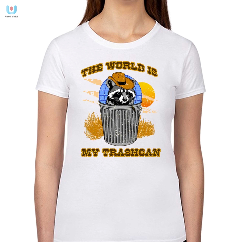 The World Is My Trashcan Tshirt 