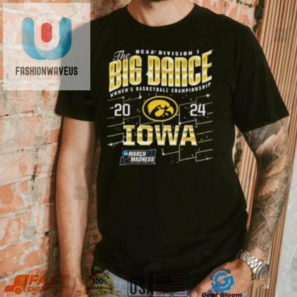 Iowa Hawkeyes The Big Dance Ncaa Division Womens Basketball Championship 2024 Shirt 