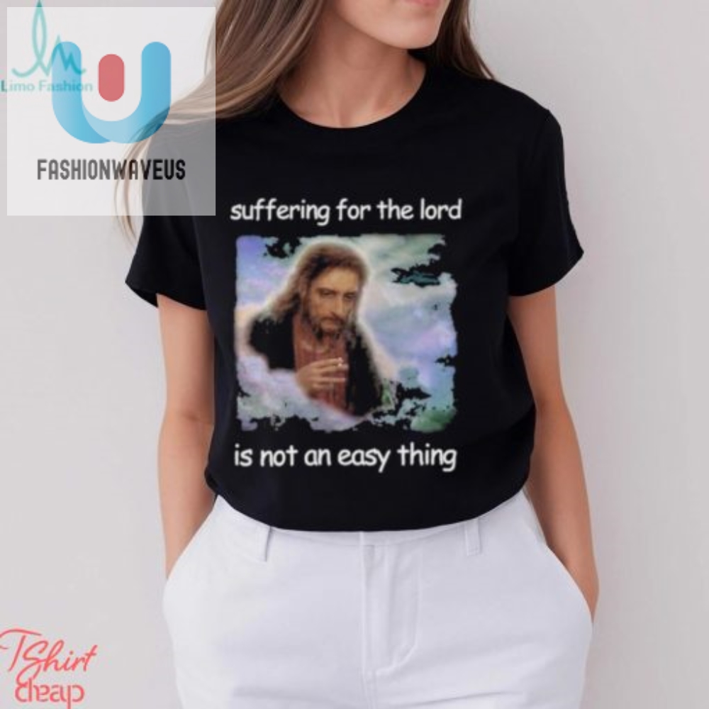 Official Jesus Suffering For The Lord Is Not An Easy Thing Shirt 
