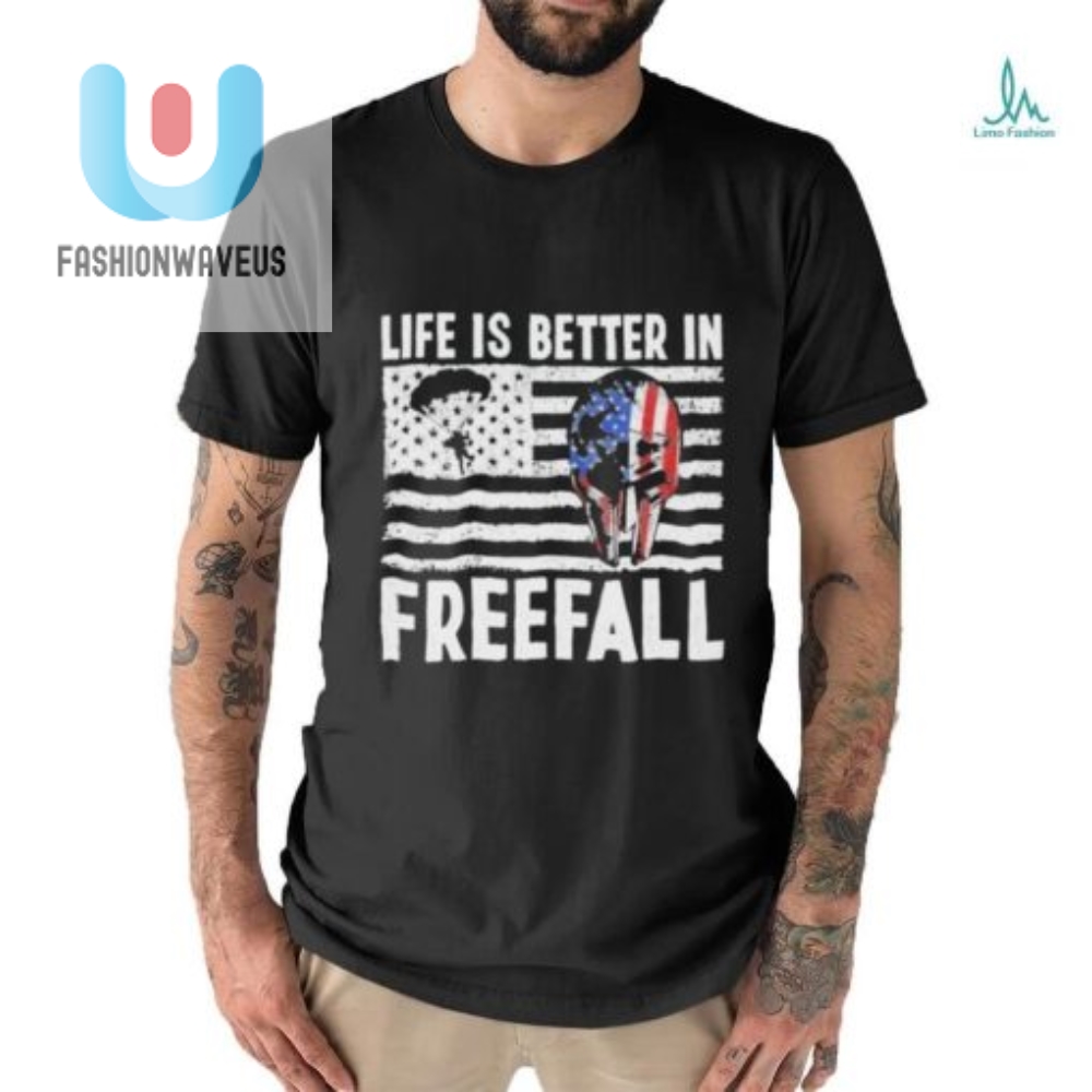 Life Is Better In Freefall America Shirt 