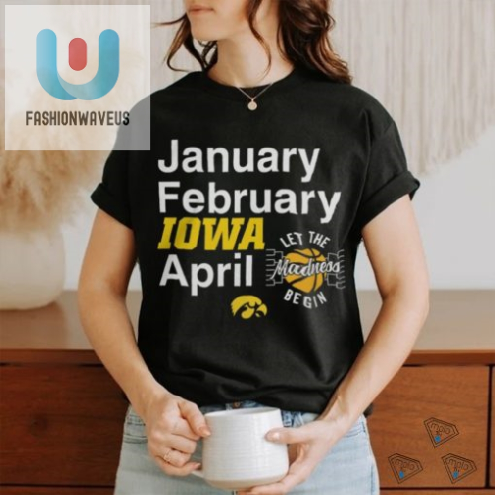 Official January February Iowa Hawkeyes Ncaa Basketball March Madness 2024 Shirt 