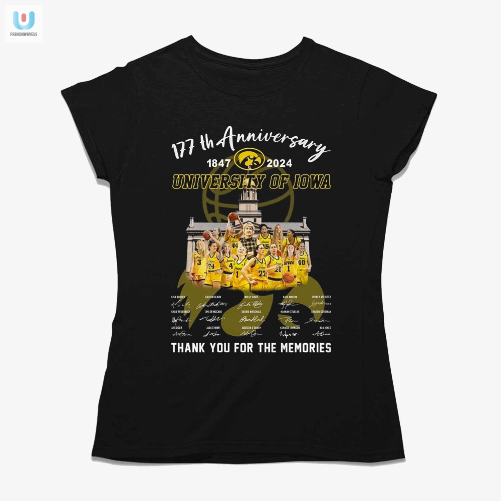 177Th Anniversary 18472024 University Of Iowa Thank You For The Memories Tshirt 