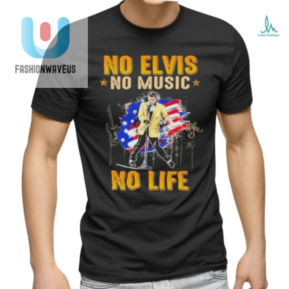 No Elvis No Music No Life 2024 Shirt 