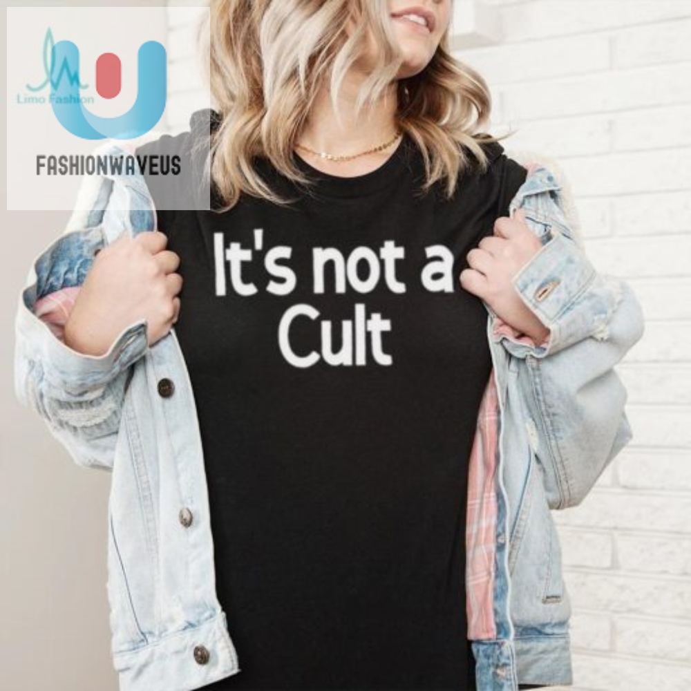 Laura Its Not A Cult Shirt 