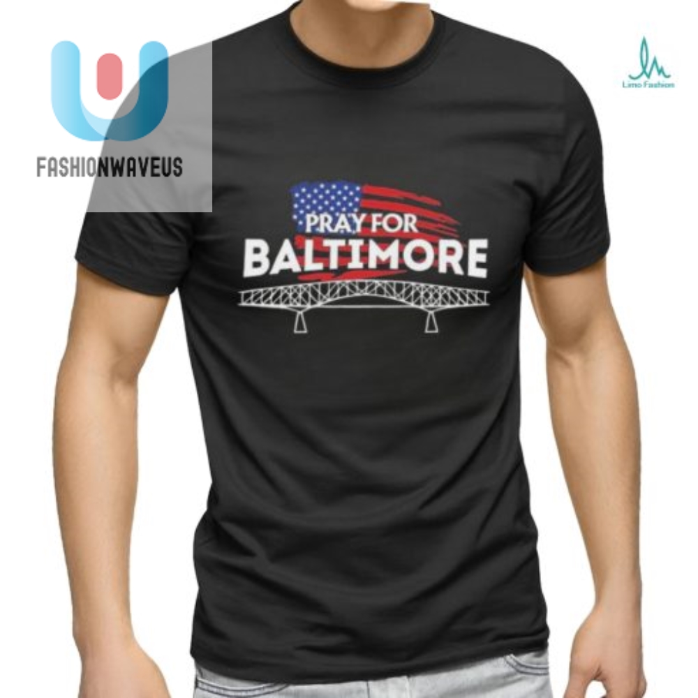 Pray For Baltimore Bridge Shirt 