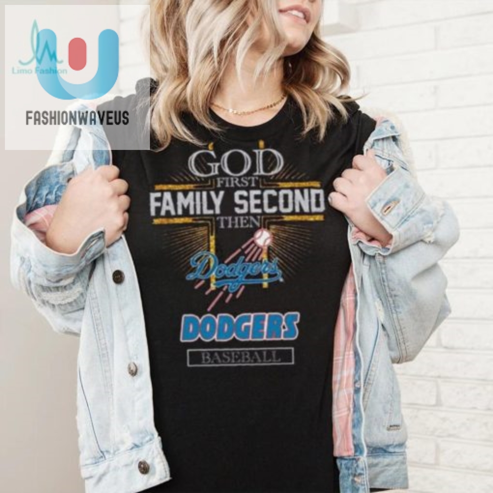 God First Family Second Then Dodgers Basketball Shirt 