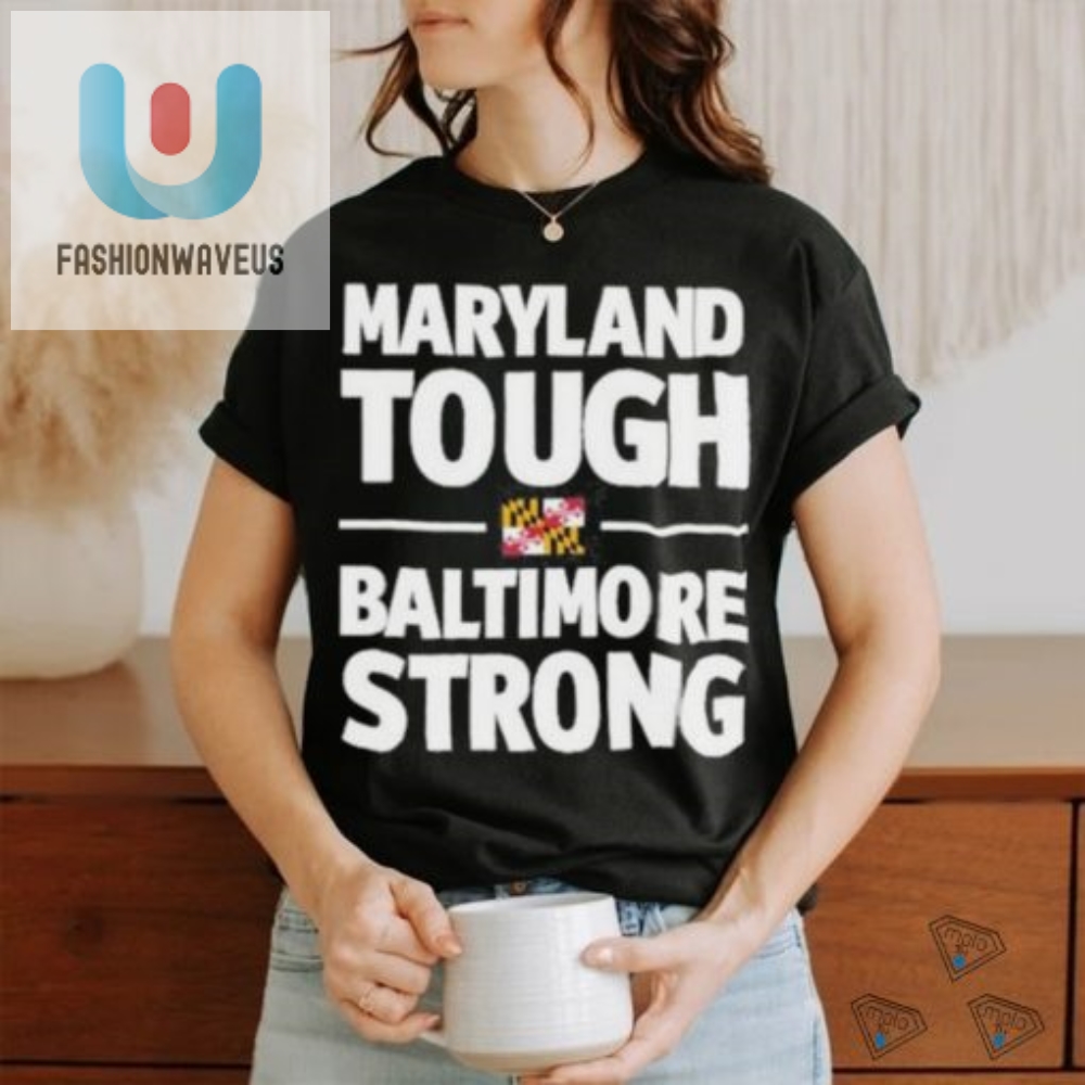 Gov. Wes Moore Maryland Tough Baltimore Strong Shirt 