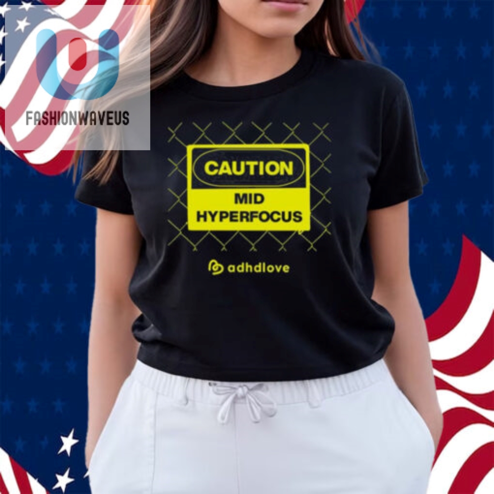 Caution Mid Hyperfocus Shirt 