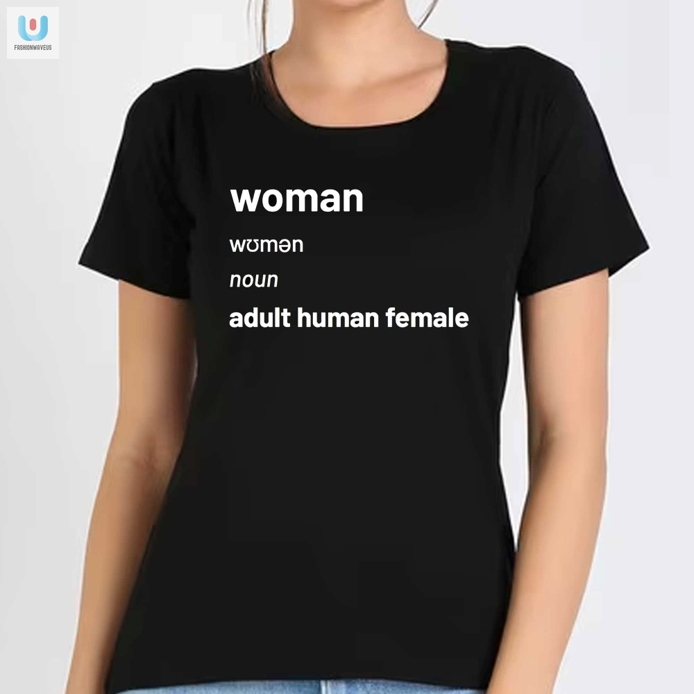 Julia Hartleybrewer Woman Noun Adult Human Female Definition Tshirt 