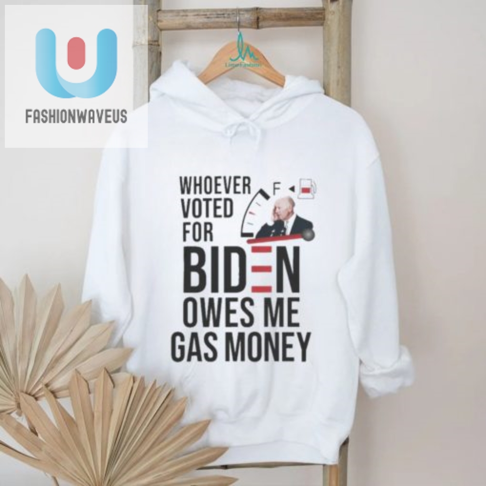 Official Whoever Voted Biden Owes Me Gas Money 2024 Shirt 