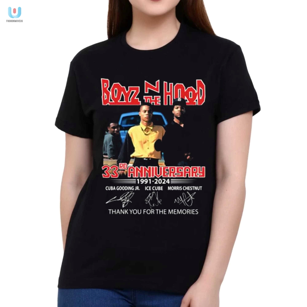 Boyz N The Hood 33Rd Anniversary 19912024 Thank You For The Memories Tshirt 