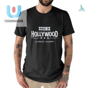 Los Angeles California Made In Hollywood Shirt fashionwaveus 1 2