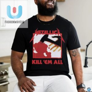 Kill Em All Shirt fashionwaveus 1 1