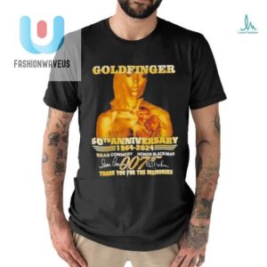 Goldfinger 60Th Anniversary 1964 2024 Thank You For The Memories Signatures T Shirt fashionwaveus 1 2