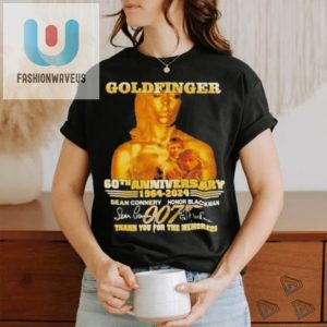 Goldfinger 60Th Anniversary 1964 2024 Thank You For The Memories Signatures T Shirt fashionwaveus 1 3