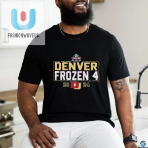 Denver Frozen 4 Hockey Ncaa 2024 Shirt fashionwaveus 1 1