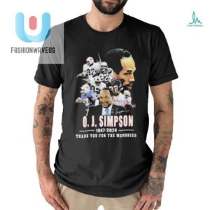 77 Years Of 1947 2024 O. J. Simpson Thank You For The Memories T Shirt fashionwaveus 1 2