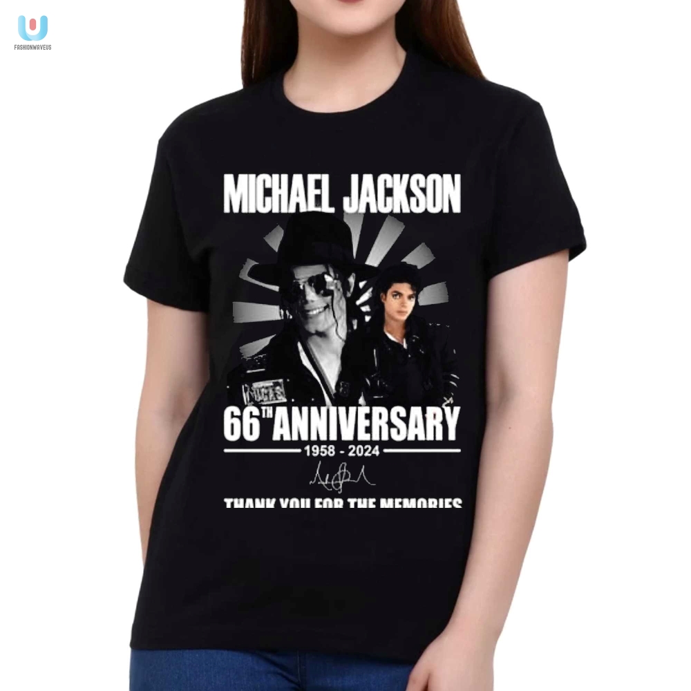 Michael Jackson 66Th Anniversary 19582024 Thank You For The Memories Tshirt 