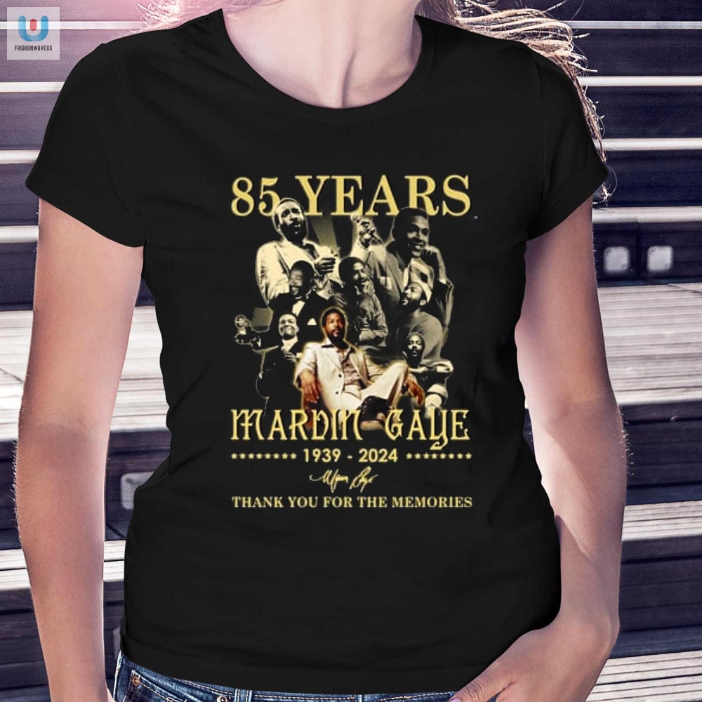 85 Years Marvin Gaye 19392024 Thank You For The Memories Tshirt 
